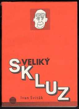 Veliký skluz : dobrovolná sovětizace 1938-1948 - Ivan Sviták (1990, Orbis) - ID: 487978