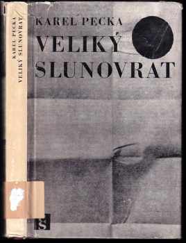 Veliký slunovrat - Karel Pecka (1968, Československý spisovatel) - ID: 290366