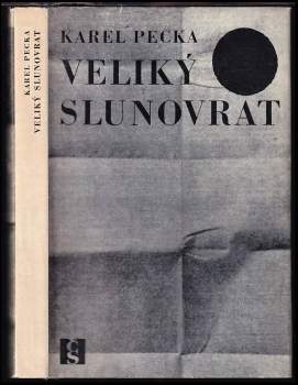 Veliký slunovrat - Karel Pecka (1968, Československý spisovatel) - ID: 816008