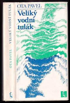 Ota Pavel: Veliký vodní tulák