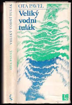 Ota Pavel: Veliký vodní tulák