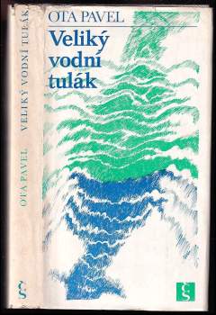 Ota Pavel: Veliký vodní tulák