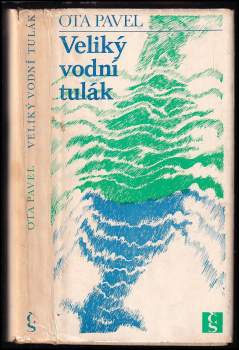 Veliký vodní tulák - Ota Pavel (1980, Československý spisovatel) - ID: 793818