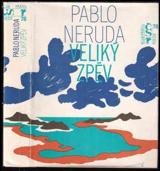 Veliký zpěv - Pablo Neruda (1978, Československý spisovatel) - ID: 67095