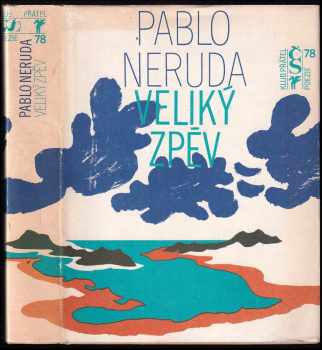 Pablo Neruda: Veliký zpěv