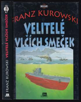 Franz Kurowski: Velitelé vlčích smeček