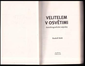 Rudolf Höß: Velitelem v Osvětimi