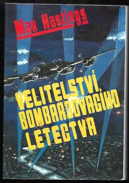 Max Hastings: Velitelství bombardovacího letectva