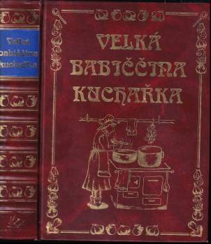 Iva Karasová-Třísková: Velká babiččina kuchařka
