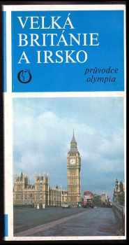 Velká Británie a Irsko : Průvodce - Jaromír Sopouch (1990, Olympia) - ID: 488469