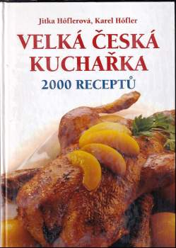 Velká česká kuchařka : 2000 receptů