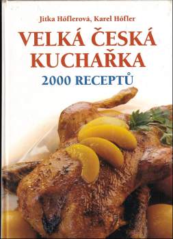 Velká česká kuchařka : 2000 receptů