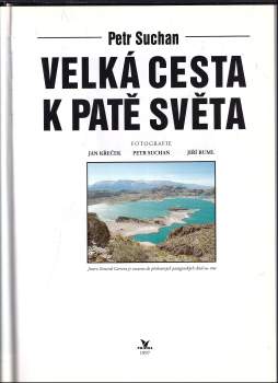 Petr Suchan: Velká cesta k patě světa
