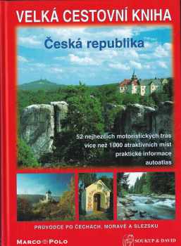 Velká cestovní kniha – Česká republika - Petr David, Vladimír Soukup (2001, Soukup & David) - ID: 545571