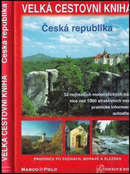 Velká cestovní kniha : Česká republika - Petr David, Vladimír Soukup (2002, S & D) - ID: 637617