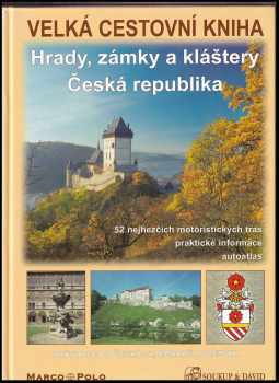 Velká cestovní kniha : hrady, zámky a kláštery : Česká republika - Petr David, Vladimír Soukup (2003, S & D) - ID: 773644