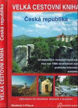 Velká cestovní kniha : Česká republika - Petr David, Vladimír Soukup (2002, S & D) - ID: 671250
