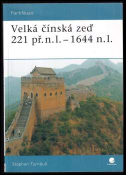 Velká čínská zeď 221 př.n.l. - 1644 n.l