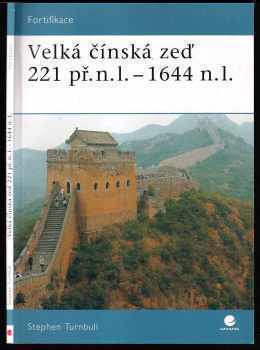 Velká čínská zeď 221 př.n.l. - 1644 n.l