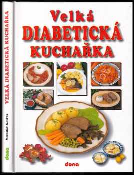 Miroslav Kotrba: Velká diabetická kuchařka