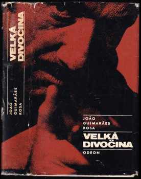 João Guimarães Rosa: Velká divočina