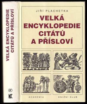 Jiří Plachetka: Velká encyklopedie citátů a přísloví