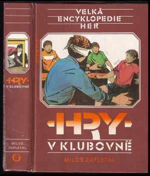 Miloš Zapletal: Velká encyklopedie her II. svazek, Hry v klubovně.