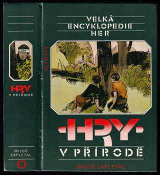 Velká encyklopedie her : I. svazek - Hry v přírodě - Miloš Zapletal (1985, Olympia) - ID: 702623