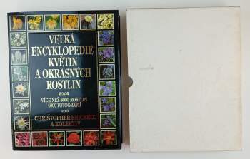 Christopher Brickell: Velká encyklopedie květin a okrasných rostlin