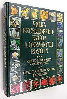 Christopher Brickell: Velká encyklopedie květin a okrasných rostlin