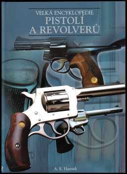 Velká encyklopedie pistolí a revolverů