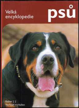 Velká encyklopedie psů - Esther Verhoef-Verhallen (2002, Rebo) - ID: 596796