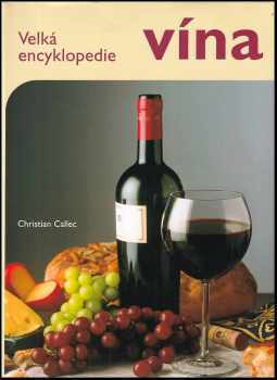Christian Callec: Velká encyklopedie vína