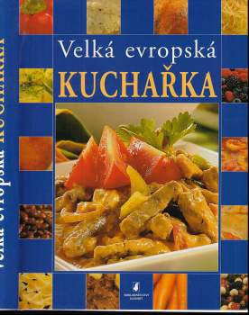 Pavlína Berzsiová: Velká evropská kuchařka