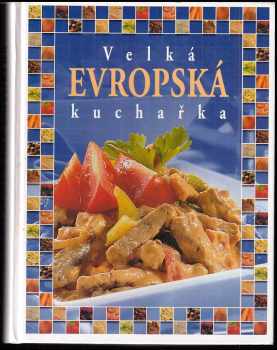 Pavlína Berzsiová: Velká evropská kuchařka