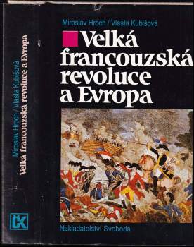 Miroslav Hroch: Velká francouzská revoluce a Evropa
