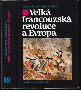 Miroslav Hroch: Velká francouzská revoluce a Evropa