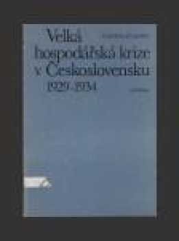 Vlastislav Lacina: Velká hospodářská krize v Československu 1929-1934