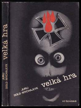 Jurij Petrovyč Dol'd-Mychajlyk: Velká hra