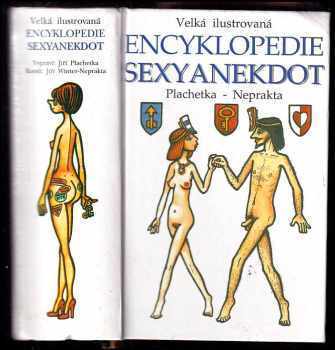 Velká ilustrovaná encyklopedie sexyanekdot - Jiří Plachetka (2003, Levné knihy KMa) - ID: 717245