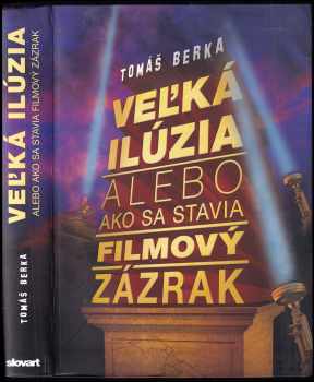 Veľká ilúzia, alebo, Ako sa stavia filmový zázrak
