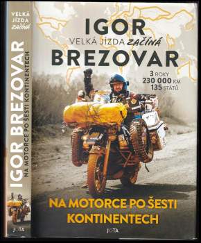Velká jízda začíná : na motorce po šesti kontinentech