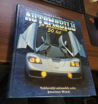 Jonathan Wood: Velká kniha automobilů za posledních 50 let