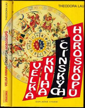 Theodora Lau: Velká kniha čínských horoskopů