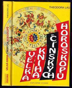 Theodora Lau: Velká kniha čínských horoskopů