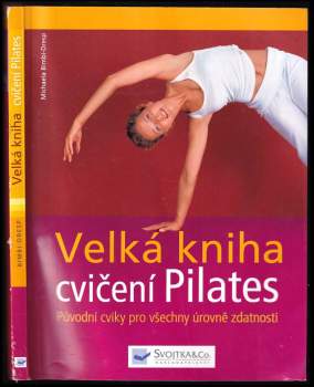 Michaela Bimbi-Dresp: Velká kniha cvičení Pilates