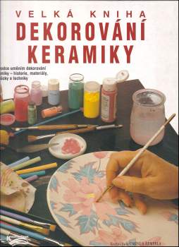 Velká kniha dekorování keramiky