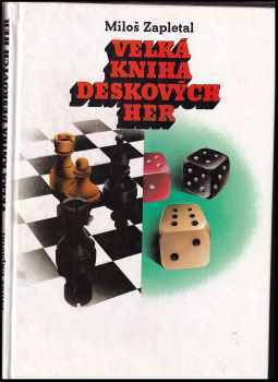 Velká kniha deskových her - Miloš Zapletal (1991, Mladá fronta) - ID: 563420
