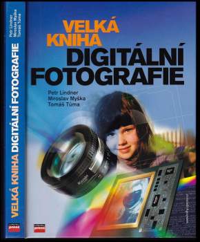Tomáš Tůma: Velká kniha digitální fotografie