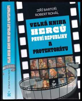 Robert Rohál: Velká kniha herců první republiky a protektorátu